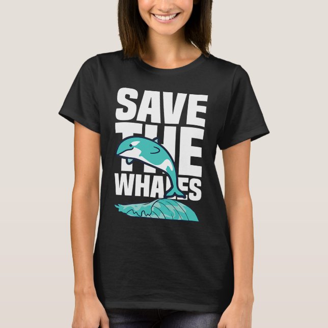 Camiseta Funny Pottwhal Saying Save The Whales Ocean Whale (Frente)