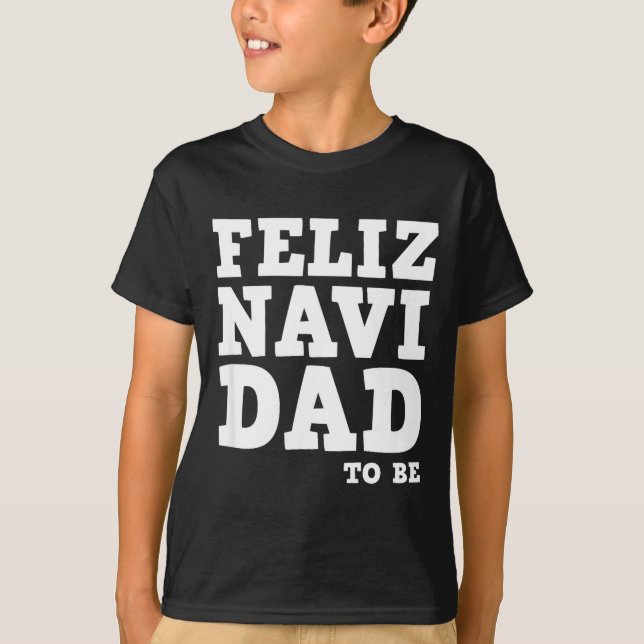 Camiseta Funny Pregnancy Feliz Navi Dad To Be Christmas  (Frente)