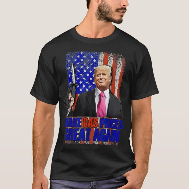 Camiseta Funny Pro Trump Torna os preços do gás Excelente n (Frente)