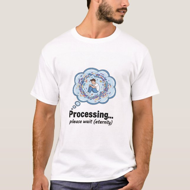 Camiseta Funny Processing Loading Screen Geek Humor T-Shirt (Frente)