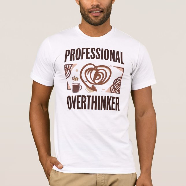 Camiseta Funny "Professional Overthinker" Quote (Frente)