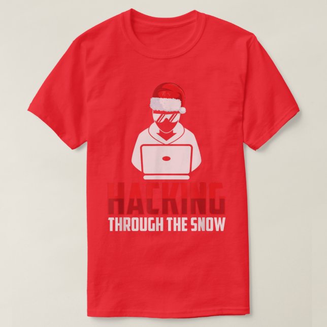 Camiseta Funny Programmer Coder DeveloperHacking Through Th (Frente do Design)