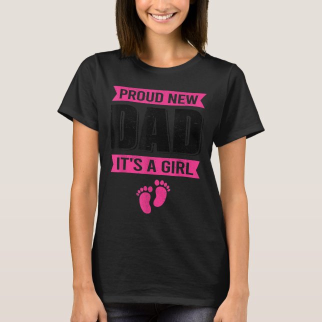 Camiseta Funny Proud New Dad It's A Girl Gift For Men Cool  (Frente)