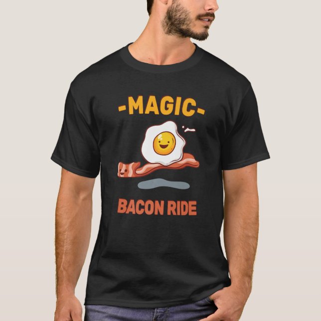 Camiseta Funny Pun - Magic Bacon Ride - Ovo Lover - Sarcasm (Frente)