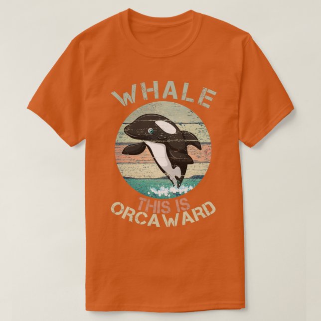 Camiseta Funny Pun Orca Whale Graphic Well This Is Orcaward (Frente do Design)