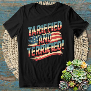 Camiseta Funny Pun Tariffied e Terrified Hilarious