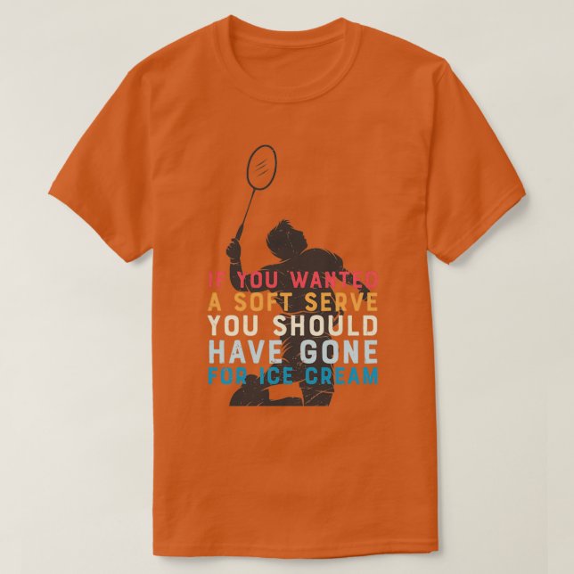 Camiseta Funny quote badminton gifts with badminton player  (Frente do Design)