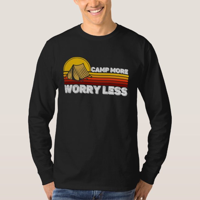 Camiseta Funny Quote Camping Lover Campers Camp More Worry  (Frente)