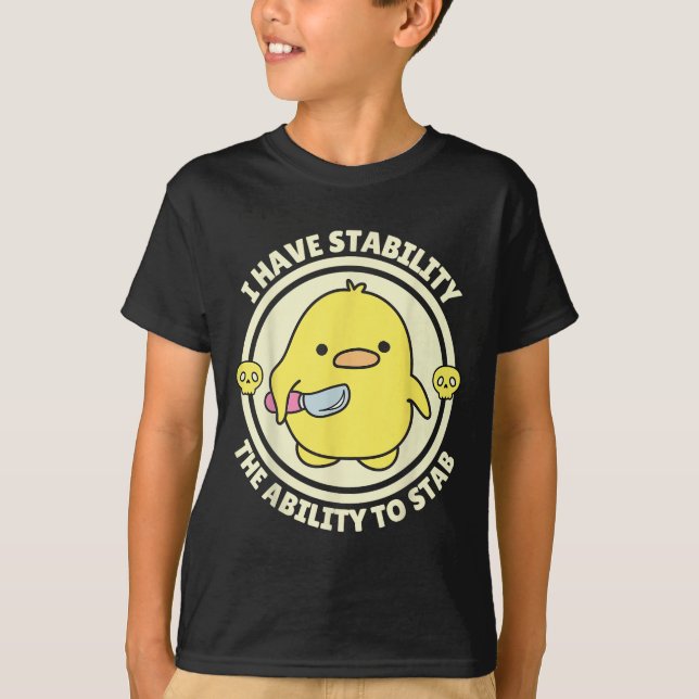 Camiseta Funny Quote I Have Stability The Ability To Stab S (Frente)