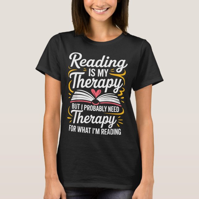Camiseta Funny reading is therapy bookworm book meme (Frente)