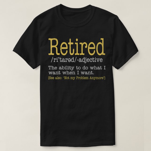 Camiseta Funny Retired Definition Funny Retirement  (Frente do Design)