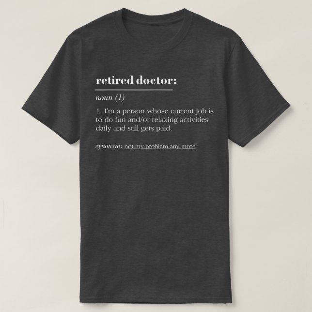 Camiseta Funny Retired Dictionary Definition Doctor  (Frente do Design)