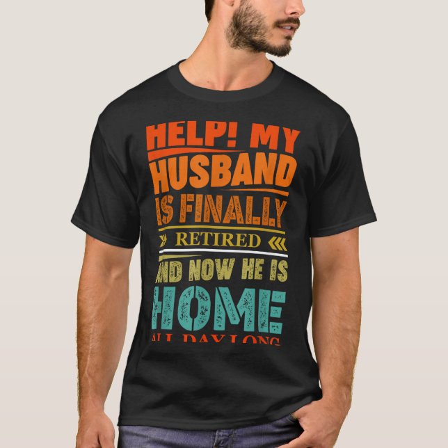 Camiseta Funny Retired Husband Retirement Quote For A Wife  (Frente)