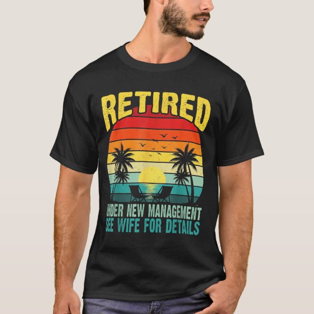 Camiseta Funny Retired Under New Management See Wife For De (Frente)