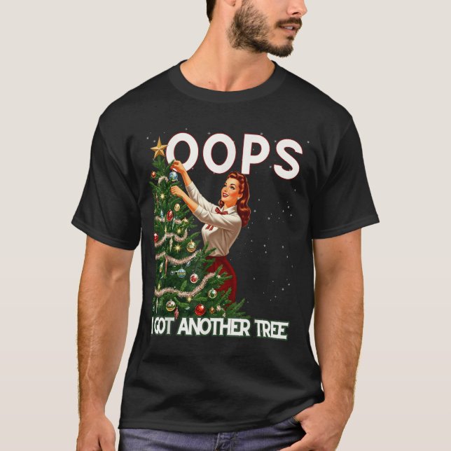 Camiseta Funny Retro Christmas Oops I Got Another Tree  (Frente)