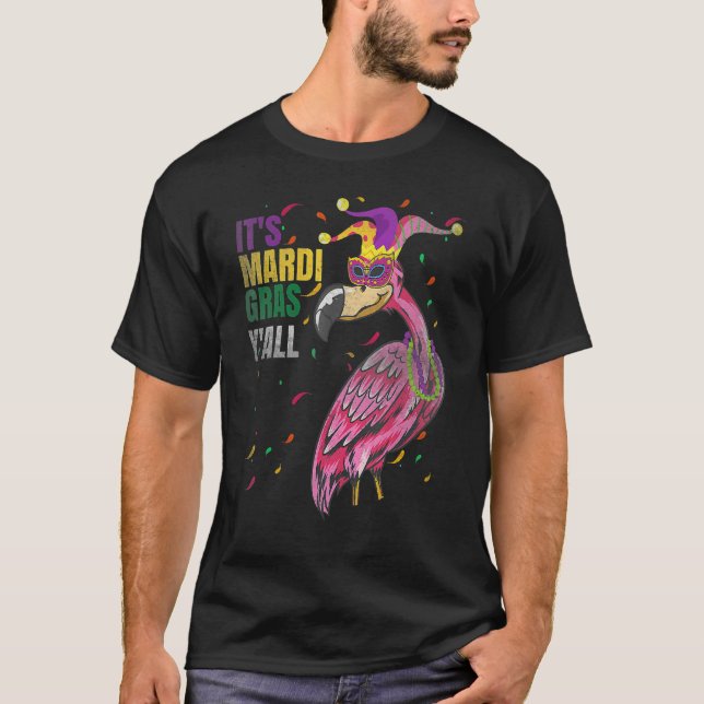 Camiseta Funny Retro Flamingo Mardi Gras Its Mardi Gras Yal (Frente)