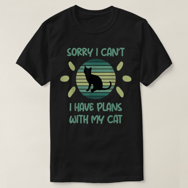 Camiseta Funny Retro Sorry I Cant I Have Plans with My Cat  (Frente do Design)