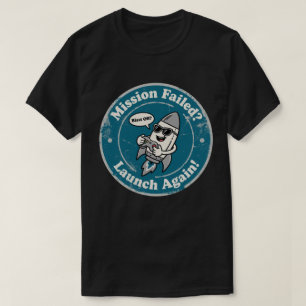 Camiseta Funny Rocket Gamer "Missão Falhou? Lançar Novament