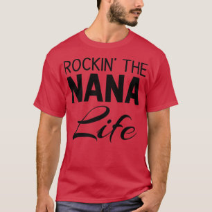 Camiseta Funny Rockin' The Nana Life Grandma Proud Grandmot