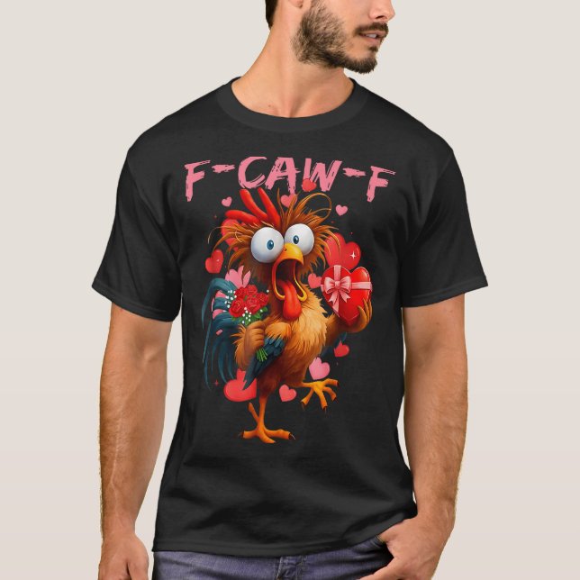 Camiseta Funny Rooster F-caw-f Valentines Day Chicken Fcawf (Frente)