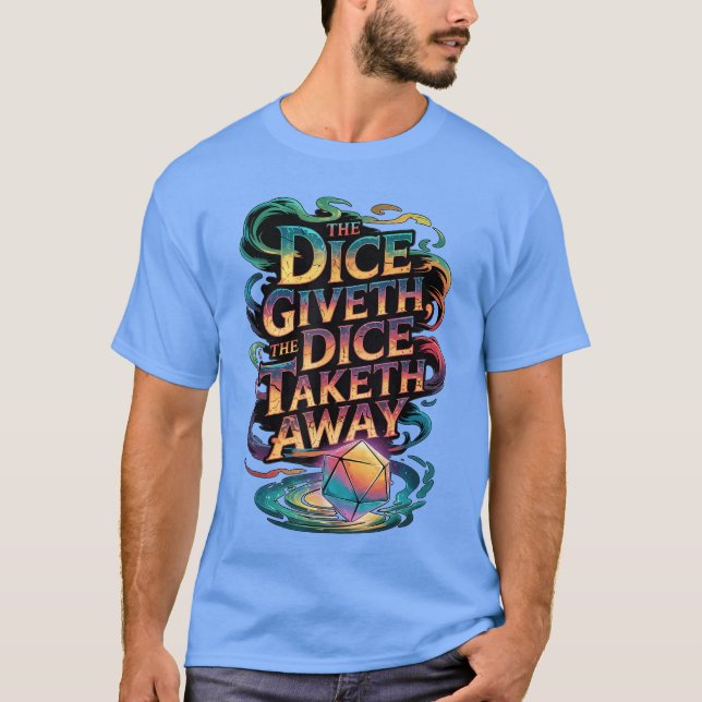 Camiseta Funny RPGabletop Gaming Dice Giveth Diceaketh Away (Frente)