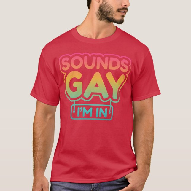 Camiseta Funny s ironic Gay Quote LGBTQ (Frente)