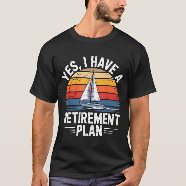Camiseta Funny Sailing Retirement Plan Boat Lover Gift  (Frente)
