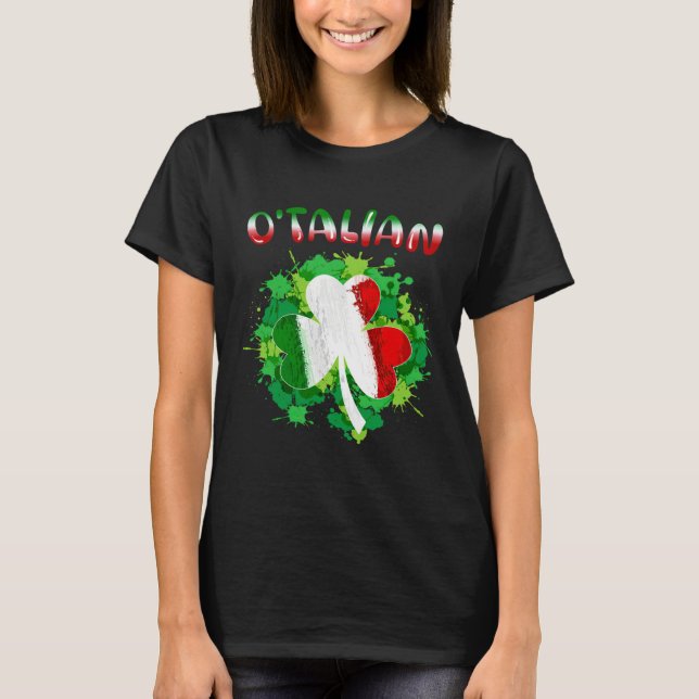 Camiseta Funny Saint Patricks Day Irish Italian O'talian Sh (Frente)
