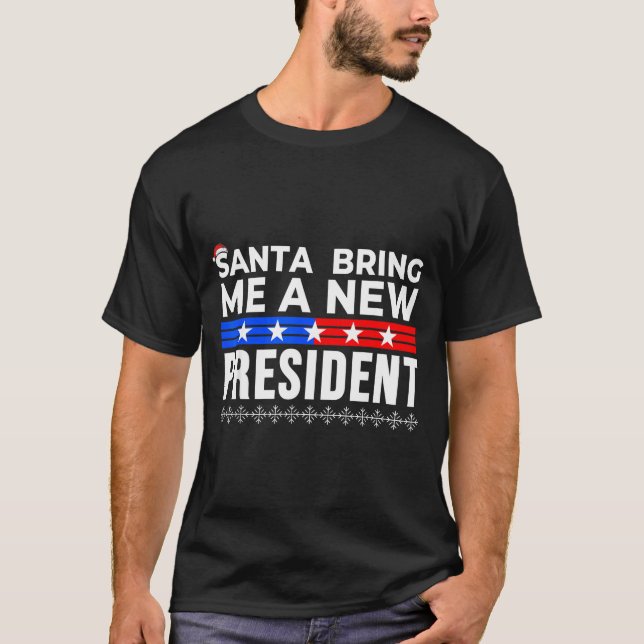 Camiseta Funny Santa Bring Me A New President Liberal Democ (Frente)