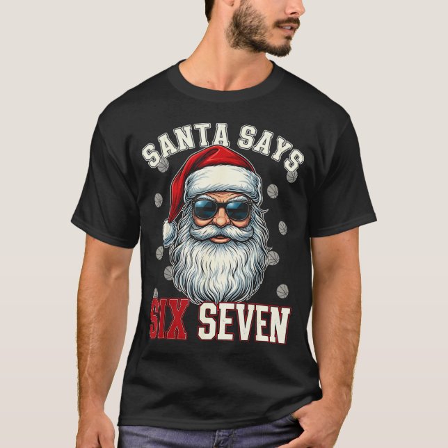 Camiseta Funny Santa Says Six Seven Christmas 67 Meme Baske (Frente)