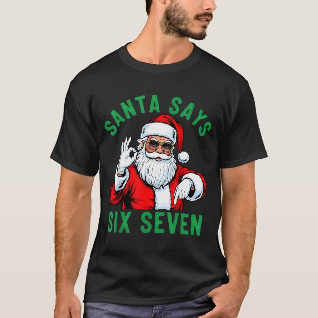 Camiseta Funny Santa Says Six Seven Christmas 67 Meme Xmas  (Frente)