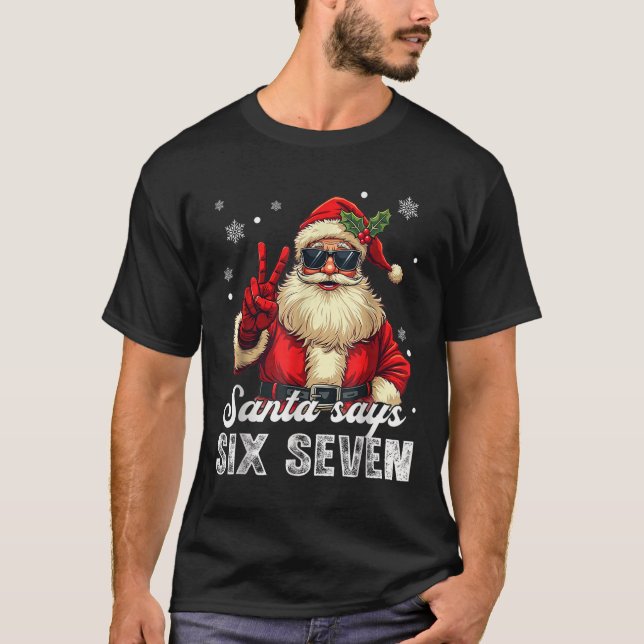 Camiseta Funny Santa Says Six Seven Christmas 67 Meme Xmas  (Frente)