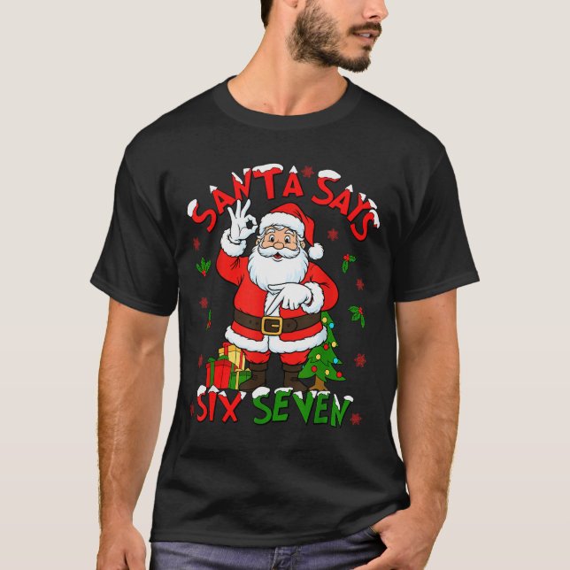 Camiseta Funny Santa Says Six Seven Christmas 67 Meme Xmas  (Frente)