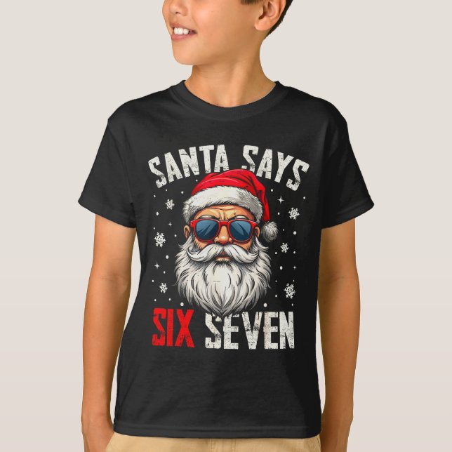 Camiseta Funny Santa Says Six Seven Christmas 67 Meme Xmas  (Frente)