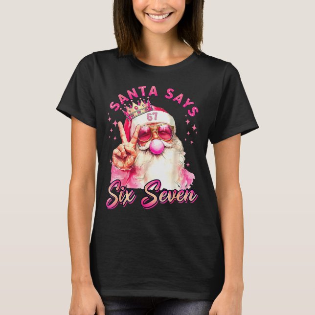 Camiseta Funny Santa Says Six Seven Christmas 67 Meme Xmas  (Frente)