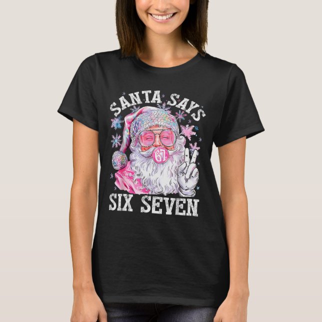 Camiseta Funny Santa Says Six Seven Christmas 67 Meme Xmas  (Frente)