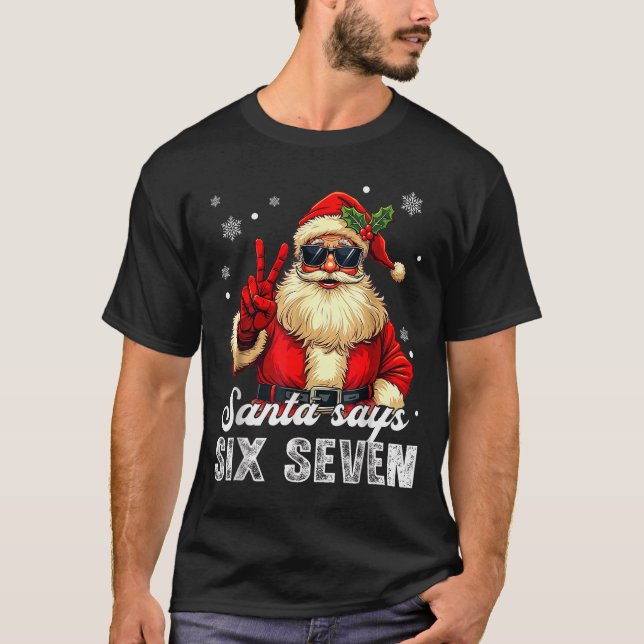 Camiseta Funny Santa Says Six Seven Christmas 67 Meme Xmas  (Frente)