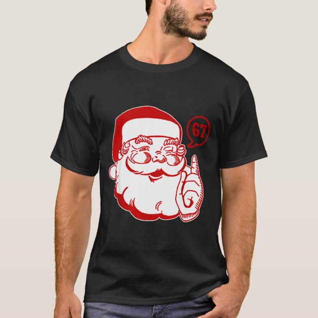 Camiseta Funny Santa Says Six Seven Christmas 67 Xmas Boys  (Frente)