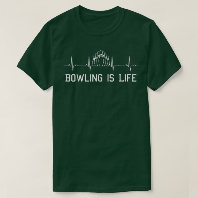 Camiseta Funny Sarcastic Bowling Is Life Ekg Sports Gift T- (Frente do Design)