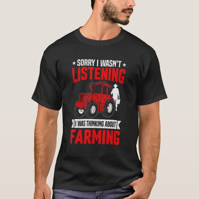 Camiseta Funny Sarcastic Saying I Was Thinking About Farmin (Frente)