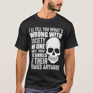 Camiseta Funny Sarcastic Wrong Society Skull Enemy Blood