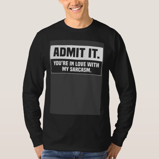 Camiseta Funny Saying Admit It You're In Love With My Sarca (Frente)