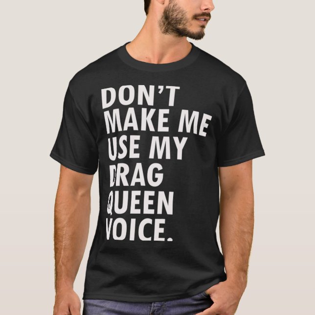 Camiseta Funny Saying Drag Queen Gag Gift Gay Lgbt Gift  (Frente)