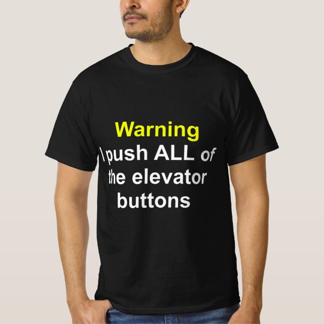 Camiseta Funny Saying Elevator tech Warning I push all of t (Frente)