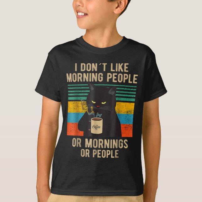 Camiseta Funny Saying I Don't Like Morning People Or Mornin (Frente)