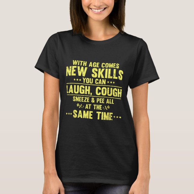 Camiseta Funny Saying With Age Comes New Skills Sarcastic W (Frente)