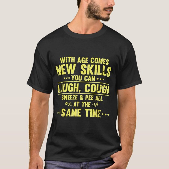 Camiseta Funny Saying With Age Comes New Skills Sarcastic W (Frente)