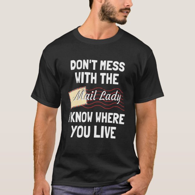 Camiseta Funny Sayings For Postal Mailwoman Mail Carrier (Frente)