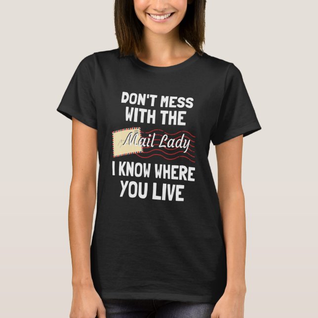 Camiseta Funny Sayings For Postal Mailwoman Mail Carrier (Frente)
