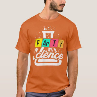 Camiseta Funny Science Gift Geek Scientist Teacher Party 75